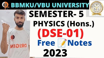 PHYSICS DSE-01//NOTES//SEMESTER-5//BBMKU//VBU//ORIGIN//RANA SIR. #dsephysicsnotes #semester5notes