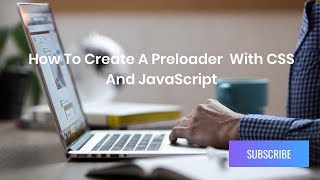 How To Create An Animated Preloader Using CSS & JavaScript