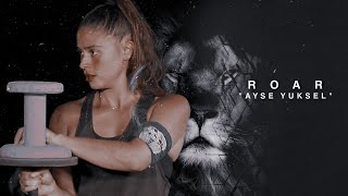 Ayşe Yüksel | ROAR