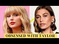 Taylor Swift Reveals Hailey Bieber&#39;s OBSESSION With Her Since 2012