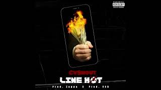 Cv$hout - Line Hot ( Official Audio )