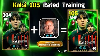 Kaka 105 Rated Training efootball 2025β¨|| How To Train 105 kaka 105 efootball 2025
