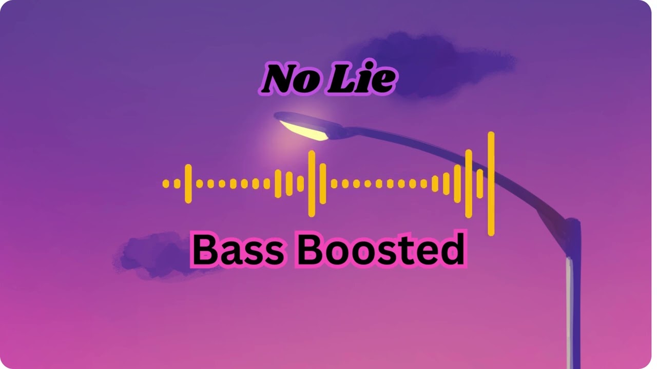 No Lie | Sean Paul ft. Dua Lipa - No Lie (Bass Boosted) (HD)