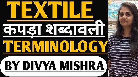 #गृहविज्ञान #TEXTILETERMINOLOGY #कपड़ाशब्दावली //TGT/PGT/DSSSB/UGC NET/JRF/RPSC/LT/GIC