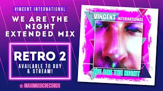 Vincent International - We Are The Night Extended Mix (New Generation Italo Disco)