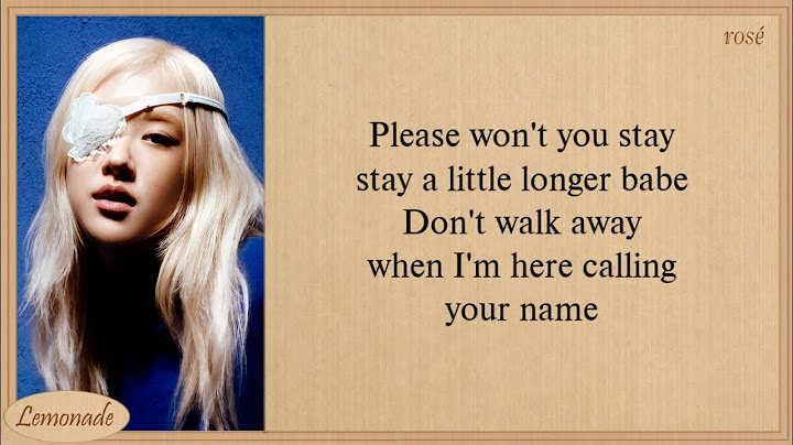 ROSÉ stay a little longer Lyrics