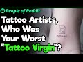 Tattoo Artists, Who Was Your Worst “Tattoo Virgin”? | People Stories #718