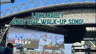 2025 LUKE RALEY LIVE WALK-UP SONG! | Mariners Baseball