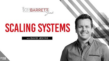 Scaling Systems with David Jenyns