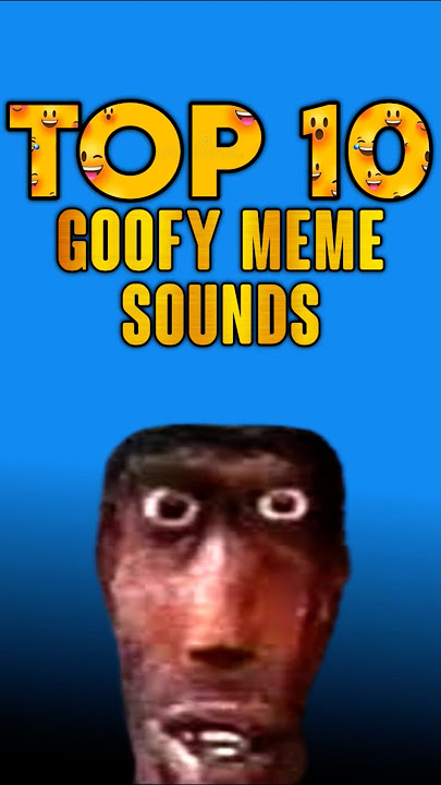 Download lagu Top 10 goofy ahh meme sounds #funnymemesounds