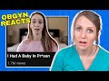 ObGyn Reacts: She Had A Baby in PRISON? | @Jessica Kent 's Story