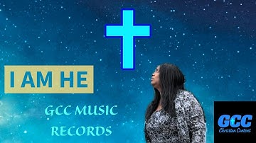 GCC Music Records - I AM HE  (Official Music Video)