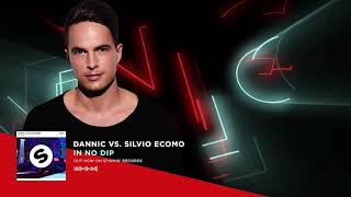 Dannic Vs. Silvio Ecomo - In No Dip (Official Audio)