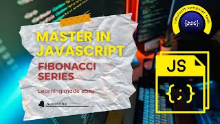 Fibonacci Series Program in Javascript (Lec 19)