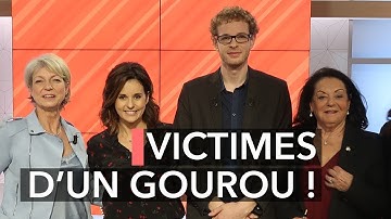 Gourou et secte : ils se sont fait endoctriner - Ça commence aujourd