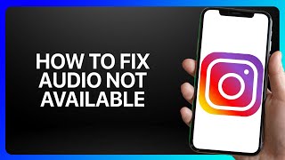 How To Fix Audio Not Available On Instagram Tutorial Instagram Audio Not Available