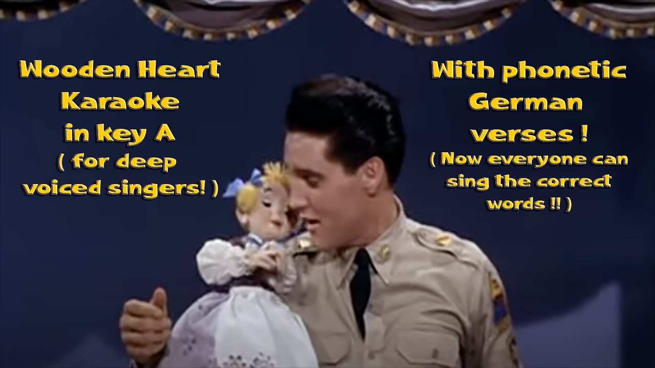 Elvis Presley Karaoke Wooden Heart in Key A, & with German