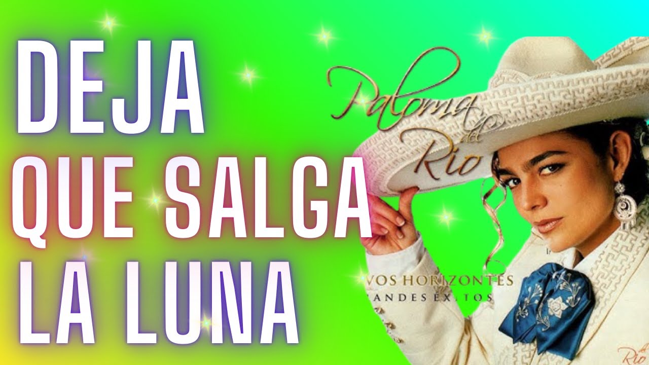 Deja Que Salga La Luna - Versión original 2025