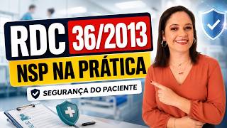 RDC 36/2013 da ANVISA: Núcleo de Segurança do Paciente (NSP) Explanado 🏥🛡️
