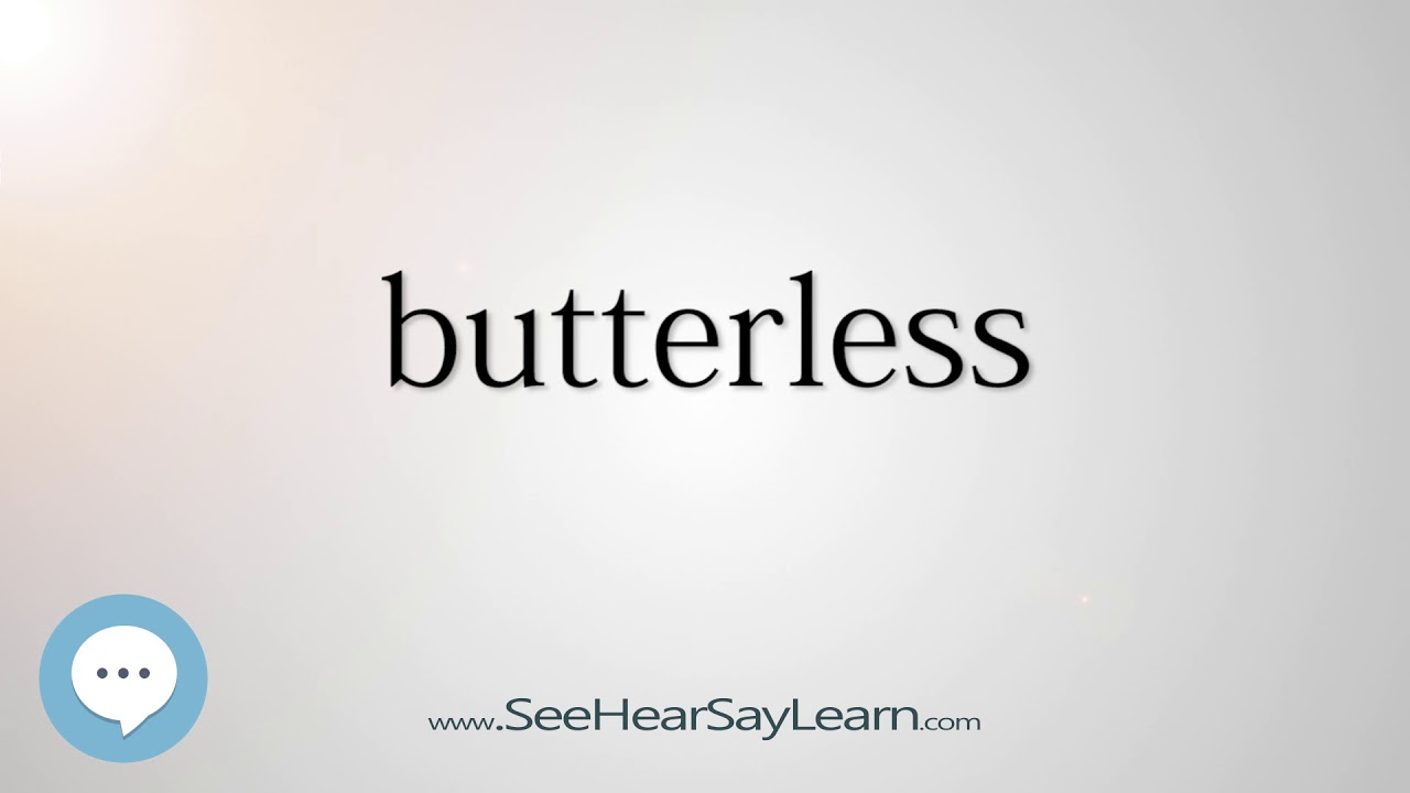 butterless