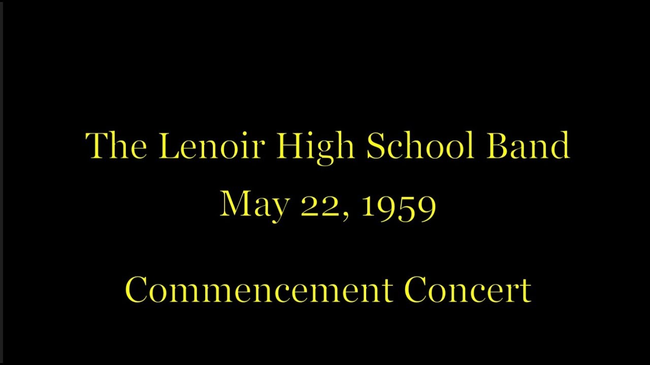 Lenoir High School Band 1959 Commencement Concert YouTube