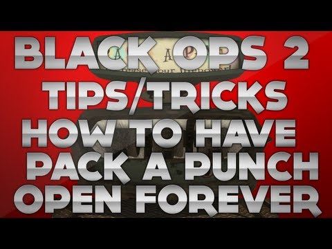 Black Ops 2 Zombies Tips/Tricks: How To Have The Pack A Punch Open Forever - Black Ops 2 Zombies Tips/Tricks: How To Have The Pack A Punch Open Forever
