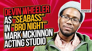 [2019] Devin Wheeler as "Seabass" in "Bro Night" | Mark Mckinnon Acting Studio | Pilot Season Prep