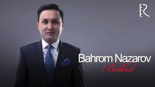 Bahrom Nazarov - Bulbul (AUDIO)