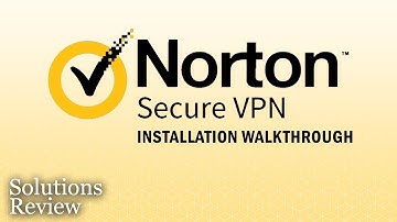 Norton Secure VPN – Installation Walk-through & Review | by @SolutionsReview