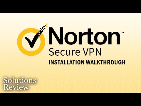 Norton Secure VPN – Installation Walk-through & Review | by @SolutionsReview