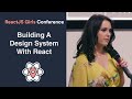 Building a Design System with React talk, by Emma Wedekind