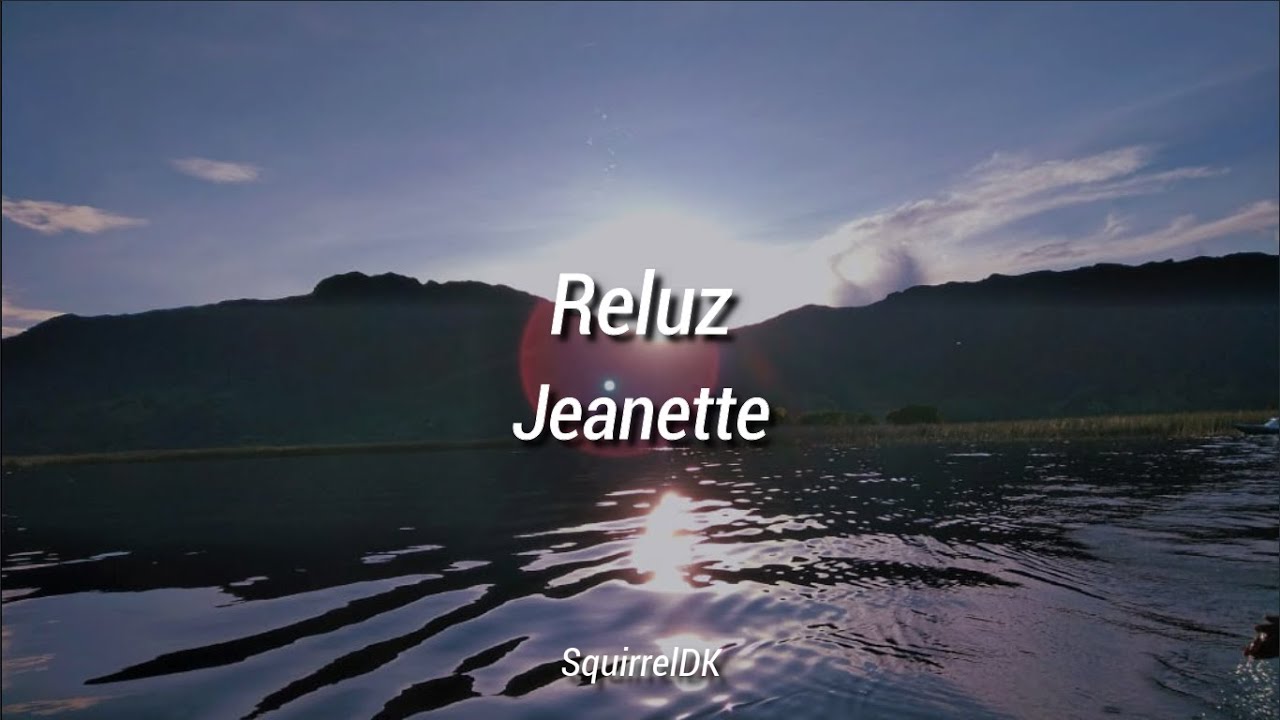 Jeanette - Reluz // Letra auf YouTube ansehen Jeanette - Reluz // Letra auf YouTube ansehen