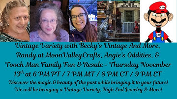 Vintage Variety with RandyatMoonValleyCrafts, Angie
