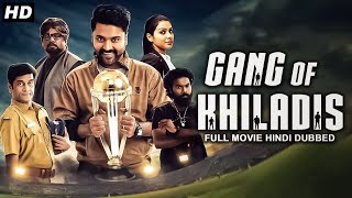 GANG OF KHILADIS (2021) Superhit Full Hindi Dubbed Movie | Chandran, Satna T | Hindi Superhit Movies