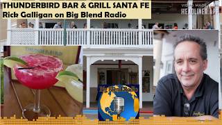 Thunderbird Bar & Grill - Rick Galligan on Big Blend Radio