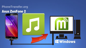 How to Copy Music from Asus ZenFone 2 to Computer, Backup ZenFone 2 Songs to PC