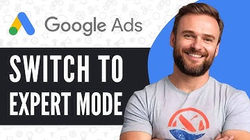 How To Switch To Google Ads Expert Mode - UPDATED 2025