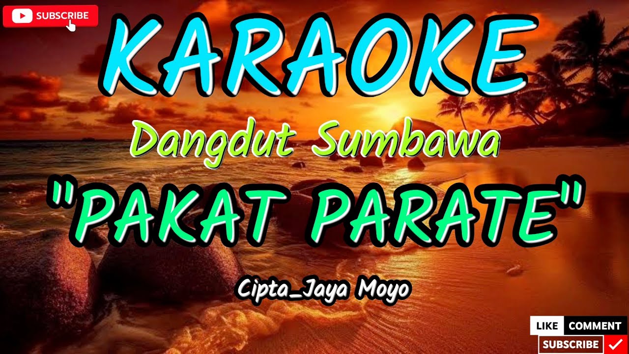 KARAOKE DANGDUT SUMBAWA _ PAKAT PARATE | CIPTA JAYA MOYO @safruddinjaya3243