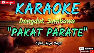Karaoke Dangdut Sumbawa Pakat Parate Cipta Jaya Moyo
