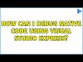 How can I debug native code using Visual Studio EXPRESS?