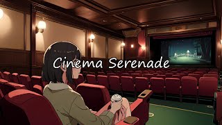 Cinema Serenade: LOFI hip-hop that captures the intimate moments of a vintage Japanese movie theater
