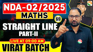 Virat 2.0 batch | Straight Line # 02 | NDA Maths classes | Maths for NDA | RS SIR | | NDA