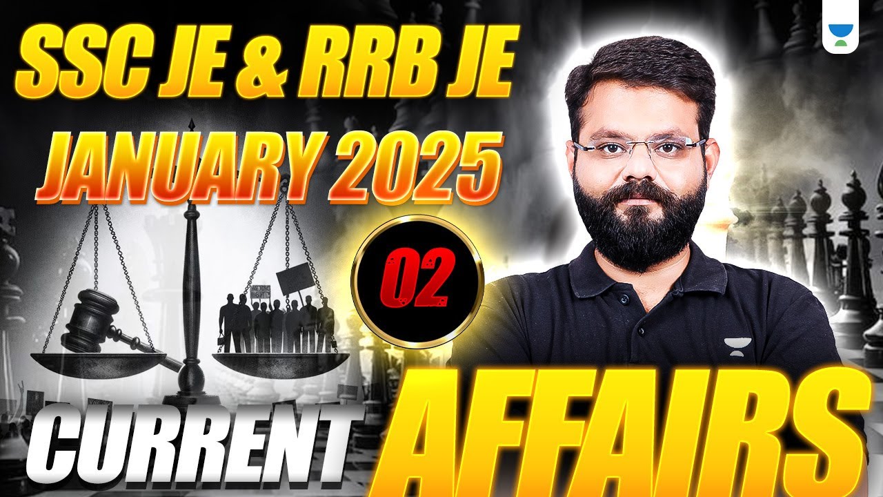 SSC JE & RRB JE | Current Affairs | January 2025 | Lecture 2 | Amit ...