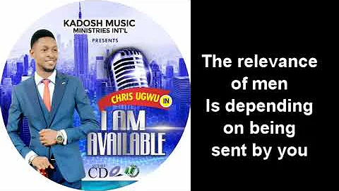 Chris Ugwu. I am available
