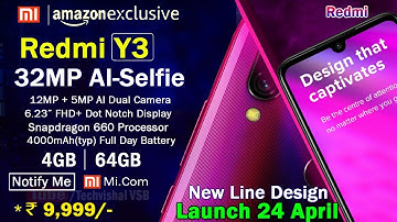 Redmi Y3 - Official First Look New Line Design | 32MP Super Selfie | Redmi Y3 में 5 नई बातें