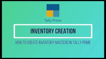 Inventory Master Creation In TallyPrime | TallyPrime Training Videos