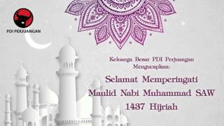 Keluarga Besar PDI Perjungan mengucapkan: Selamat memperingati Maulid Nabi Muhammad SAW 1437 Hijriah