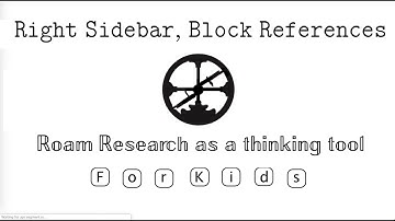 Roam Research: Right Sidebar and Block References