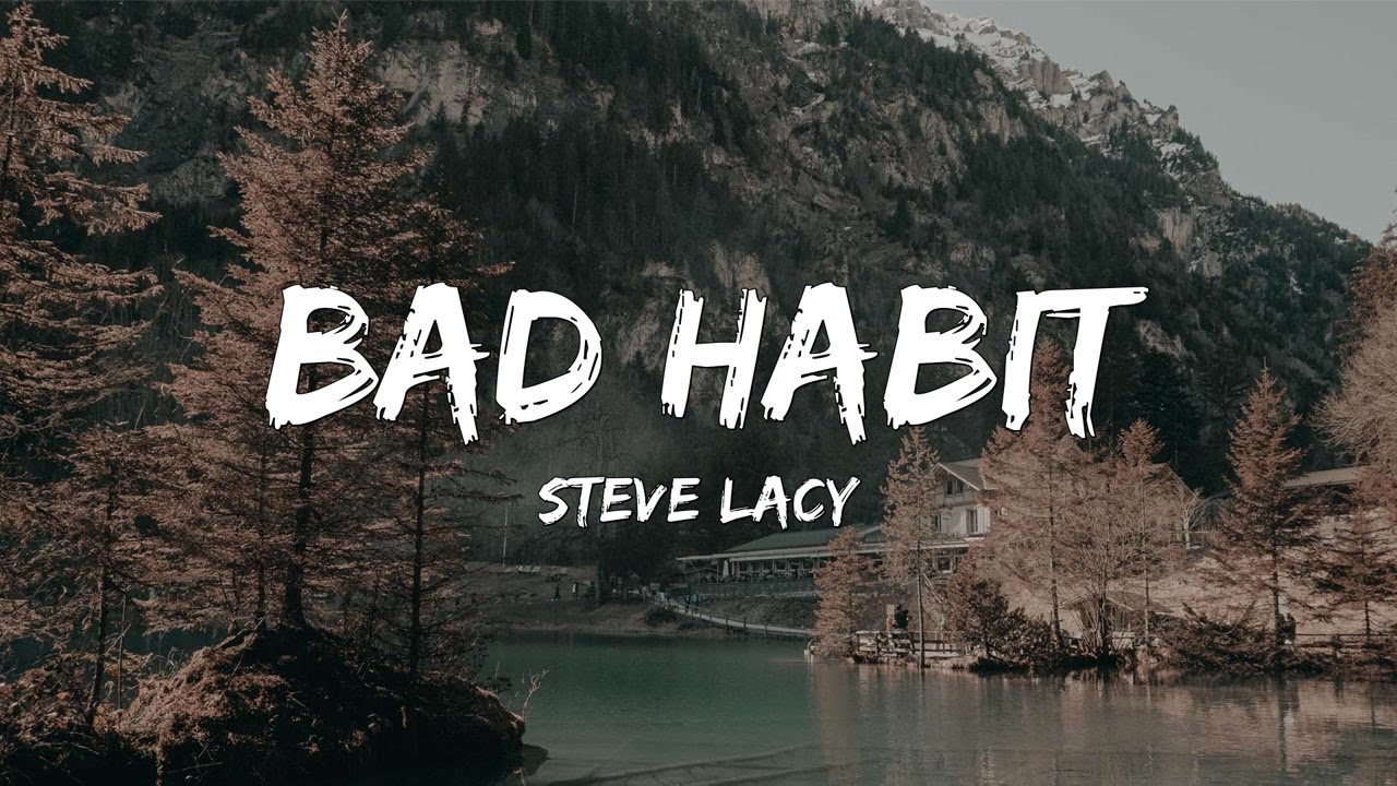 Steve Lacy - Bad Habit (Lyrics) | Super Freaky Girl, About Damn Time, I Ain’t Worried....