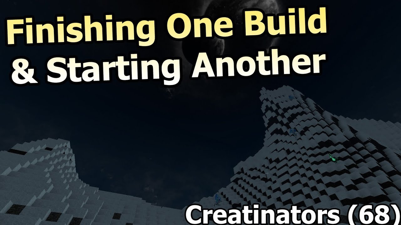 FINISHING A BUILD! - Creatinators (68) - Creativerse Let's Play